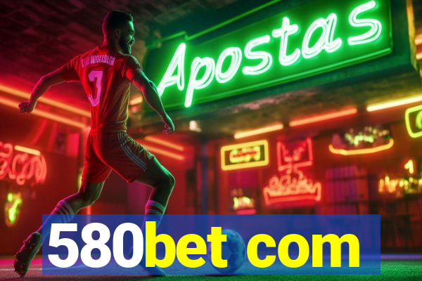 580bet com